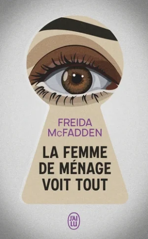 La femme de ménage Tome 3 La femme de ménage voit tout