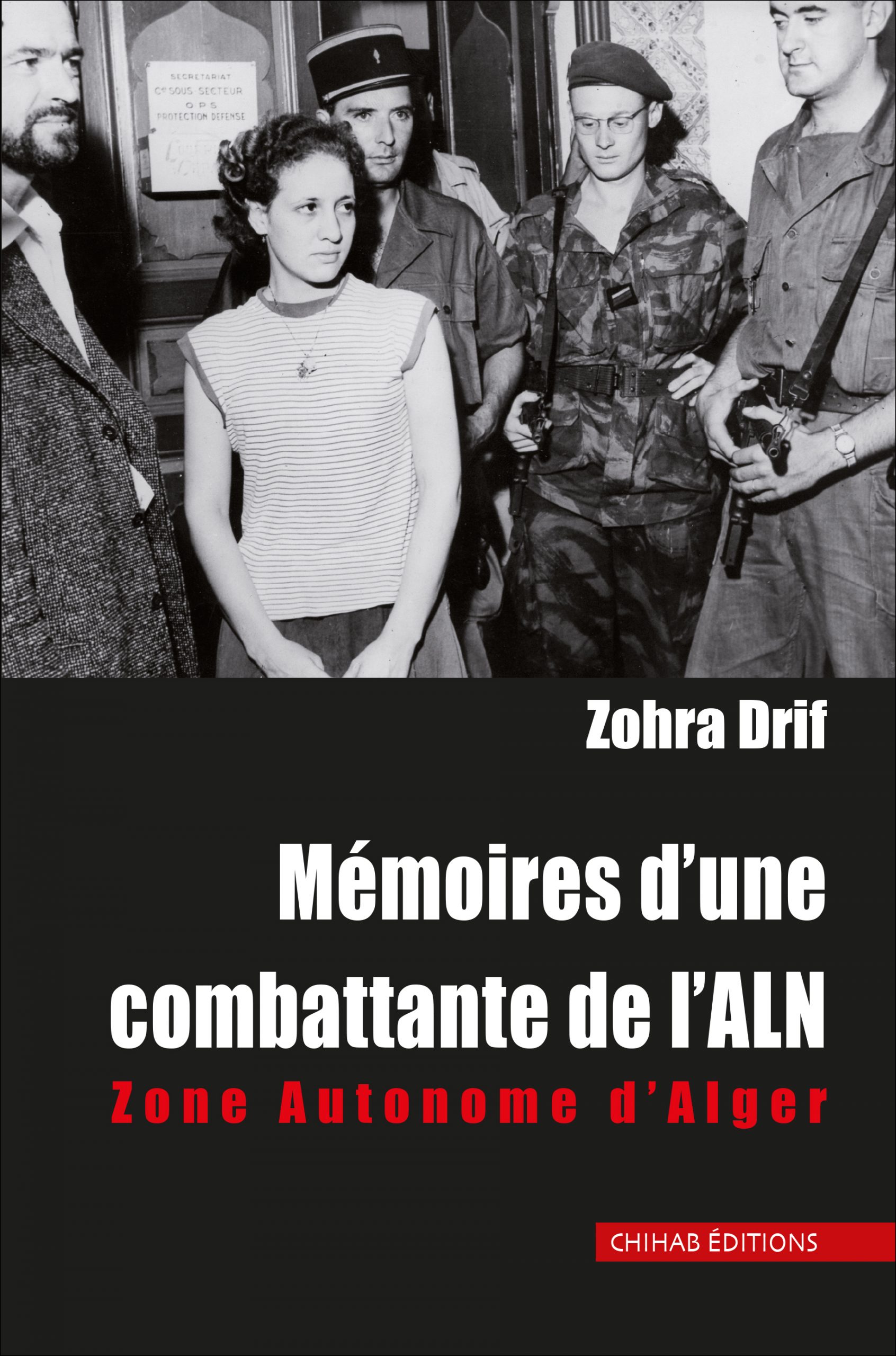 Mémoires d’une combattante de l’ALN zone autonome d’Alger