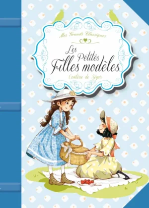 Les petites filles modèles - Mes grands classiques