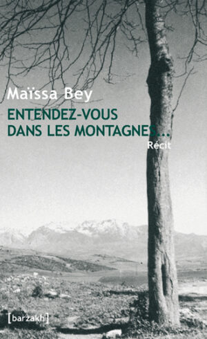 Entendez-vous dans les montagnes…