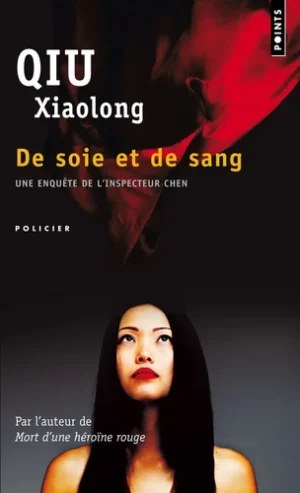 De soie et de sang - Une enquête de l'inspecteur Chen