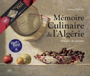 Mémoire Culinaire de l'Algérie. Histoire de recettes 3ème Ed