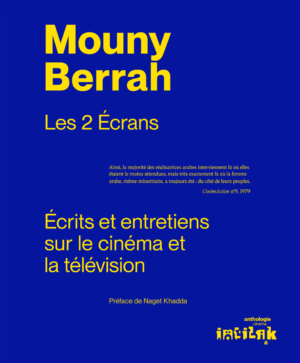 Les 2 Écrans - Ecrits et entretiens sur le cinéma et la télévision