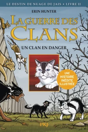 La guerre des clans - BD : Le Destin de Nuage de Jais - Tome 2 Un clan en danger